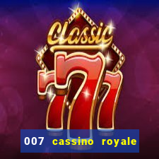 007 cassino royale dublado download